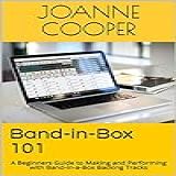 Band In Box 101 A Beginners Guide To Making And Performing With Band In A Box Backing Tracks English Edition 