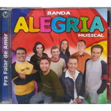 Banda Alegria Musical Pra Falar De