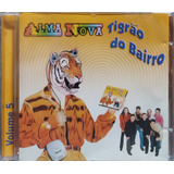 Banda Alma Nova Tigrão Do Bairro Cd Original Lacrado