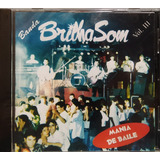 Banda Brilha Som Vol 3 Mania De Baile Cd Original Lacrado
