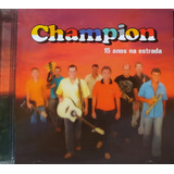Banda Champion 15 Anos Na Estrada Cd Original Lacrado