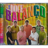 Banda Doce Balanço Mas Tá Bem Bom Cd Original Lacrado