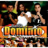 Banda Domínio Quebra E Balança Cd