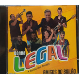 Banda Legal Amigos Do Bailão Vol 13 Cd Original Novo