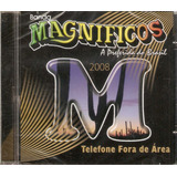 banda magníficos -banda magnificos Cd Banda Magnificos 2008 Telefone Fora De Area