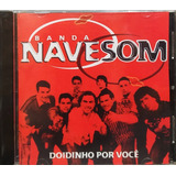 Banda Nave Som Doidinho Por Vc Cd Original Lacrado