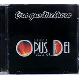 Banda Opus Dei Ora Que Melhora Cd Original Lacrado