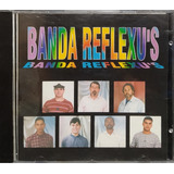 banda reflexu s -banda reflexu s Banda Reflexus Cd Original Lacrado