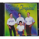 Banda Tropical Amor Sem Juízo Cd Original Lacrado