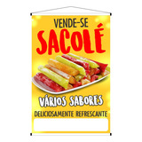 Banner Gigante Vende se Sacolé Vários Sabores 100x150cm