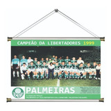 Banner Pôster Palmeiras Libertadores 1999 60x40cm