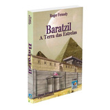 Baratzil A Terra Das Estrelas Não Aplica De Roger Feraudy Tarsilia Do Amaral Série Não Aplica Vol Não Aplica Editora Editora Do Conhecimento Edição Não Aplica Em Português 2003