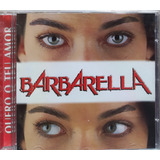 barbarella-barbarella Barbarella Quero O Teu Amor Cd Original Lacrado