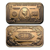 Barra De Cobre Pura 999 Cedula De 500 Dolares Fc 2 