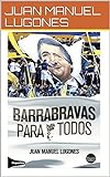 BARRABRAVAS PARA TODOS Spanish Edition 