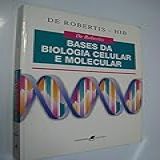 Bases Da Biologia Celular E Molecular 3 Edição 2003