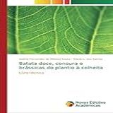 Batata Doce Cenoura E Brássicas Do Plantio à Colheita Livro Técnico