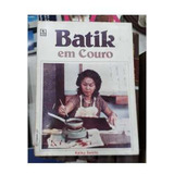 Batik Em Couro De Keiko Sekito Pela Ediouro 1983 