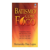 Batismo Com Fogo Livro Hernandes Dias Lopes De Hernandes Dias Lopes Editora Betania Em Português