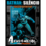 Batman Silêncio Edição Definitiva hq Panini 