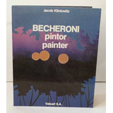 Becheroni Pintor Painter De Jacob Klintowitz Pela Valoart 1988 