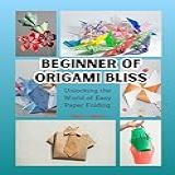 Beginner Of Origami Bliss Unlocking