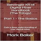 Behringer XR18 Digital Mixer Handbook