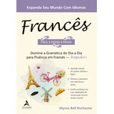 belle & sebastian-belle amp sebastian Frances Facil E Passo A Passo Domine A Gramatica Do Dia A Dia Para Fluencia Em Frances Rapido De Rochester Myrna Bell Starling Alta Editora E Consultoria Eireli Capa Mole Em Portugues 2019