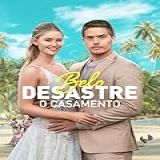 BELO DESASTRE - O CASAMENTO