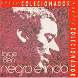 ben roots-ben roots Jorge Ben negro E Lindo 1971 em Cd serie Colecionador