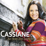 bereana louvor e adoração-bereana louvor e adoracao Cassiane Ao Som Dos Louvores Digipack