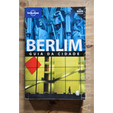 Berlim Guia Da Cidade Lonely Planet Com Mapa