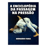 Bernardo Faria A Enciclopédia Da Passagem Na Pressão 4 Vols