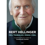 Bert Hellinger Meu Trabalho Minha Vida De Hellinger Bert Editorial Editora Pensamento Cultrix Capa Mole Em Português 2020