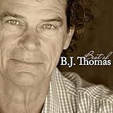 Best Of B J Thomas