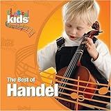 Best Of Classical Kids  George Frederic Handel
