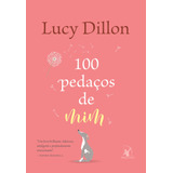 bethany dillon-bethany dillon 100 Pedacos De Mim De Dillon Lucy Editora Arqueiro Ltda Capa Mole Em Portugues 2021