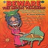 Beware The Music Teacher And Other Super Songs For Elementary Music Classes Book CD