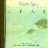 Bhaskar Chandavarkar   Sound Scapes   Music Of The Seas  MUSIC CD 