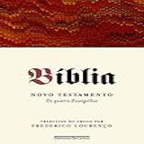 Bíblia - Volume I- Novo Testamento - Os Quatro Evangelhos