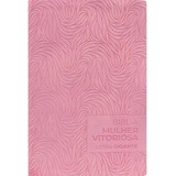 Bíblia Da Mulher Vitoriosa Letra Gigante Arc Capa Luxo Rosa