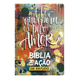 Bíblia Em Ação De Estudo   Street  De Mensagem  A  Geo gráfica E Editora Ltda  Capa Dura Em Português  2021