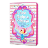 Bíblia Infantil Ilustrada Para Meninas Sonho De Princesa