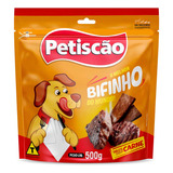 Bifinho Petiscão Para Cachorro Adulto Sabor Carne 500g Petisco Caes
