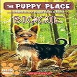 Biggie The Puppy Place 60 Volume 60 Puppy Place