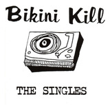 Bikini Kill Cd The Singles Lacrado
