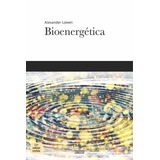 Bioenergética De Lowen Alexander Editorial Summus Editorial Ltda Tapa Mole En Português 2017