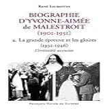 Biographie D Yvonne Aimée De Malestroit 1901 1951 4 La Grande épreuve Et Les Gloires 1932 1946 L Irrésistible Ascension