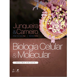 Biologia Celular E Molecular 10 Edição De Junqueira E José Carneiro Editora Gen Capa Mole Edição 10 Em Português 2023
