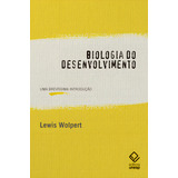 Biologia Do Desenvolvimento Uma Brevíssima Introdução De Lewis Wolpert Editora Unesp Capa Mole Em Português